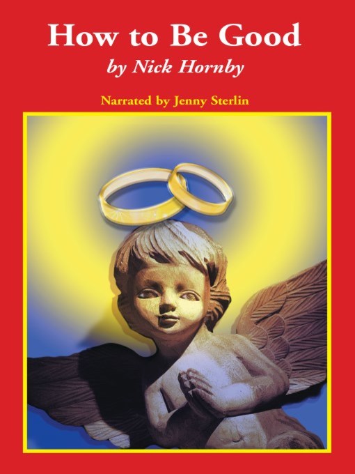 Title details for How to Be Good by Nick Hornby - Available